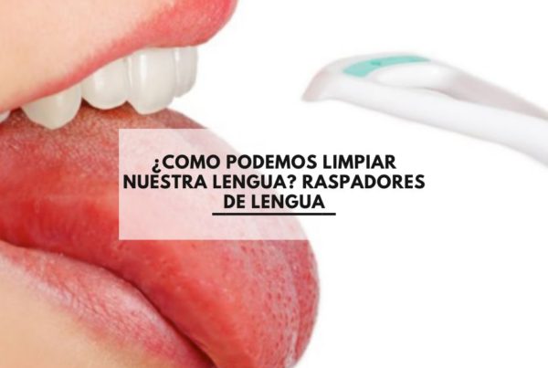 ¿Como podemos limpiar nuestra lengua? Raspadores de lengua